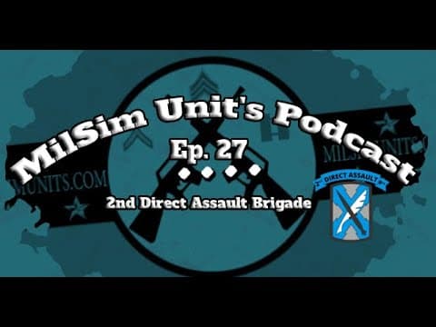 Milsim Units Podcast | Ep. 27 - 2nd Direct Assault Brigade (2DAB)