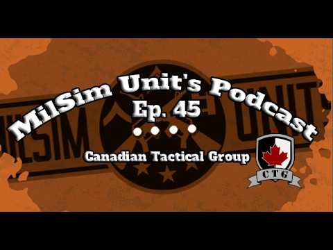 MilSim Units Podcast | Ep. 45 - Canadian Tactical Group (CTG)