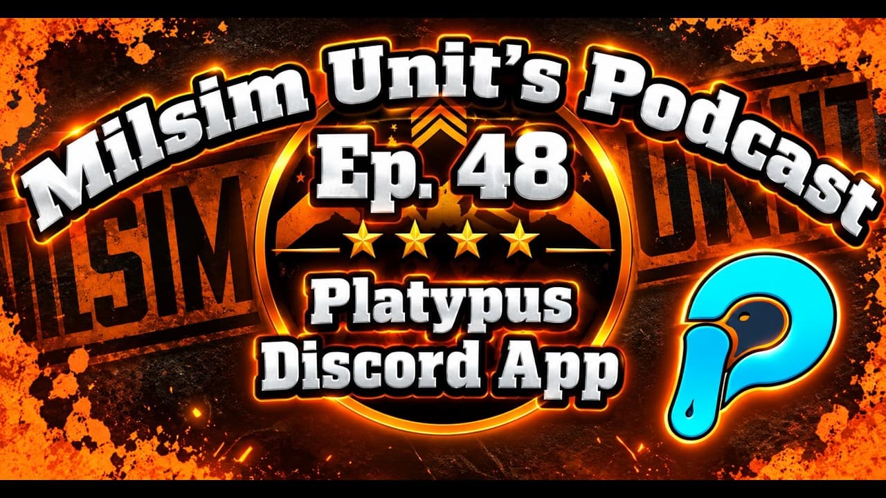 MilSim Units Podcast | Ep. 48 - Platypus