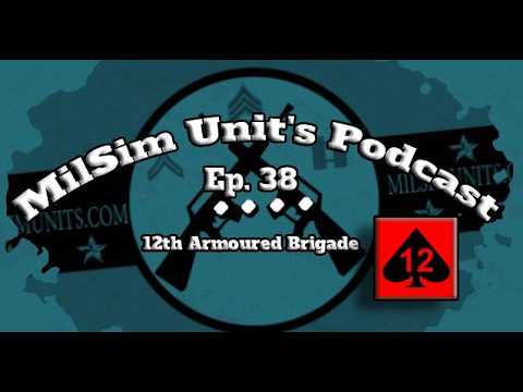MilSim Units Podcast | Ep. 38 - 12th Armoured Brigade (12AB)