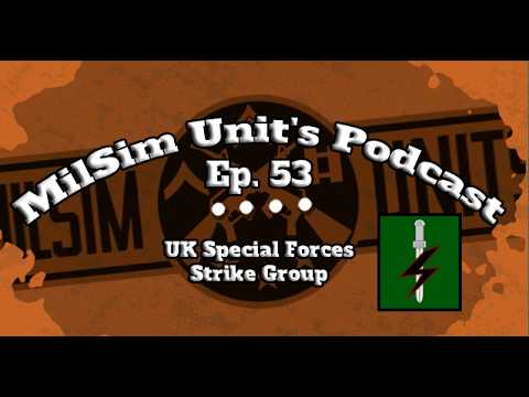 MilSim Units Podcast | Ep. 53 - UK Special Forces Strike Group (SFSG)