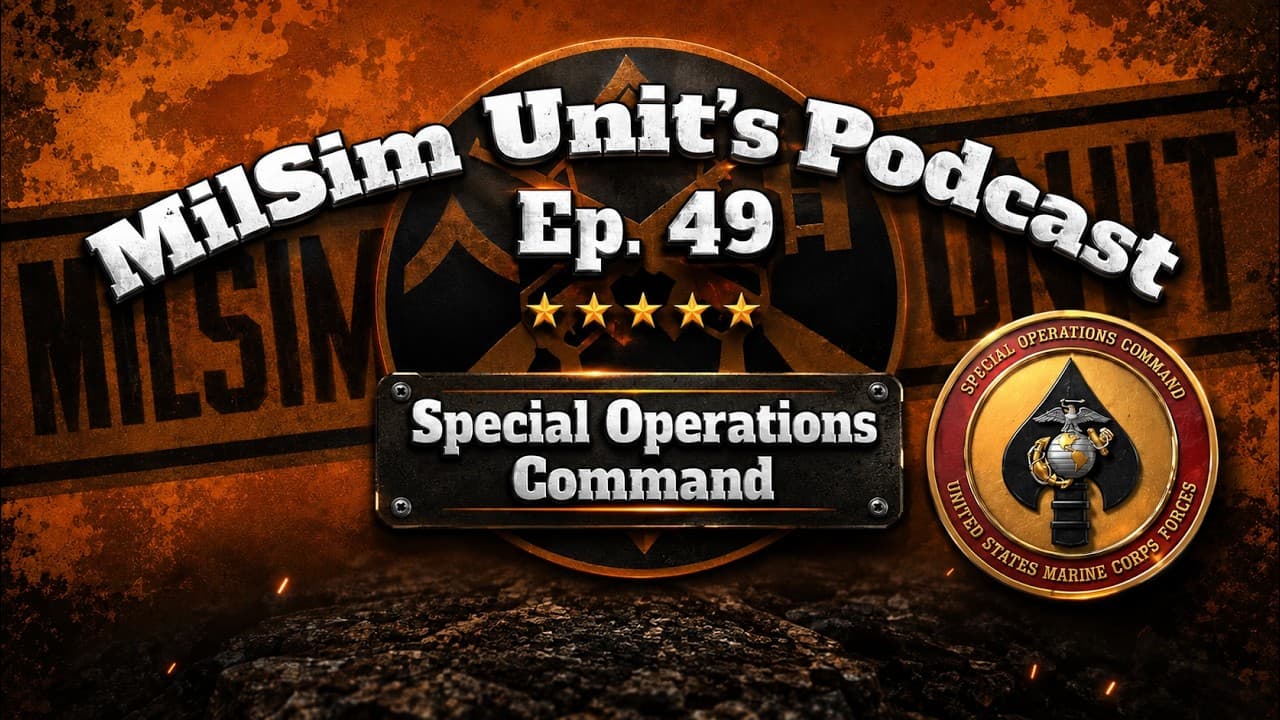 MilSim Units Podcast | Ep. 49 - Special Operations Command (SOC)