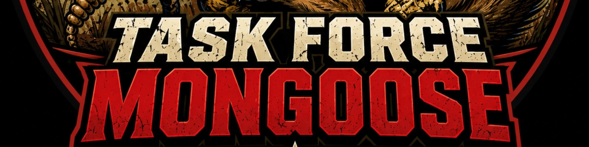 Task Force Mongoose banner